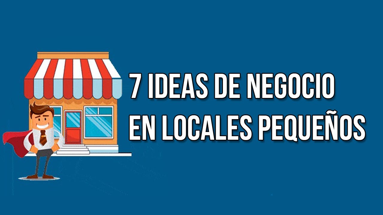 7 Ideas de NEGOCIOS RENTABLES para Locales PEQUEÑOS 🚀 Con Mínima