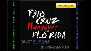 Taio Cruz ft. Flo Rida - Hangover (Extended Mix) DJ Cause HQ