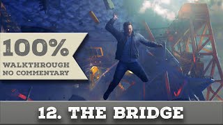 Quantum Break Walkthrough part 12 PORT DONNELLY BRIDGE (Hard, All Collectibles)
