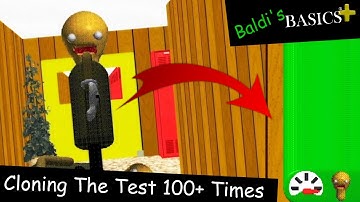 I Cloned The Test 100 Times... | Baldi