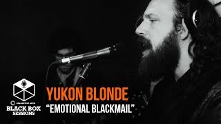 Yukon Blonde - &quot;Emotional Blackmail&quot;