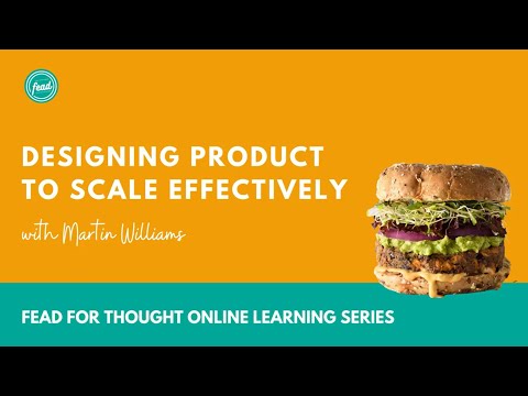 FEAD For Thought Series | Designing Product to Scale Effectively with Martin Williams from AboveFood