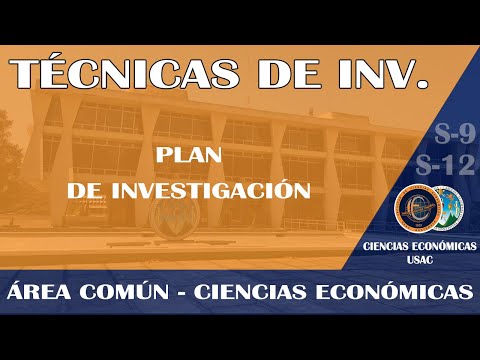 TÉCNICAS / PLAN DE INVESTIGACIÓN / ECONÓMICAS USAC