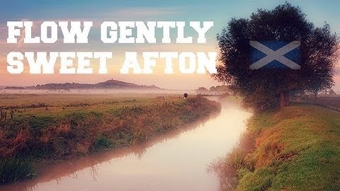 ♫ Scottish Music - Flow Gently, Sweet Afton ♫ LYRICS