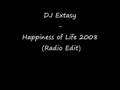 Dj extasy  happiness of life 2008 radio edit