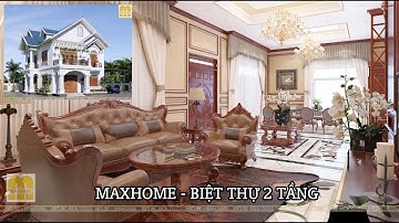 Biệt thự 2 tầng đầy đủ nội thất được nhiều người thích | MAXHOME