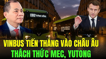 Cơ Hội " Rực Sáng" Để VINBUS Làm Nên Chuyện Lớn Ở Châu Âu