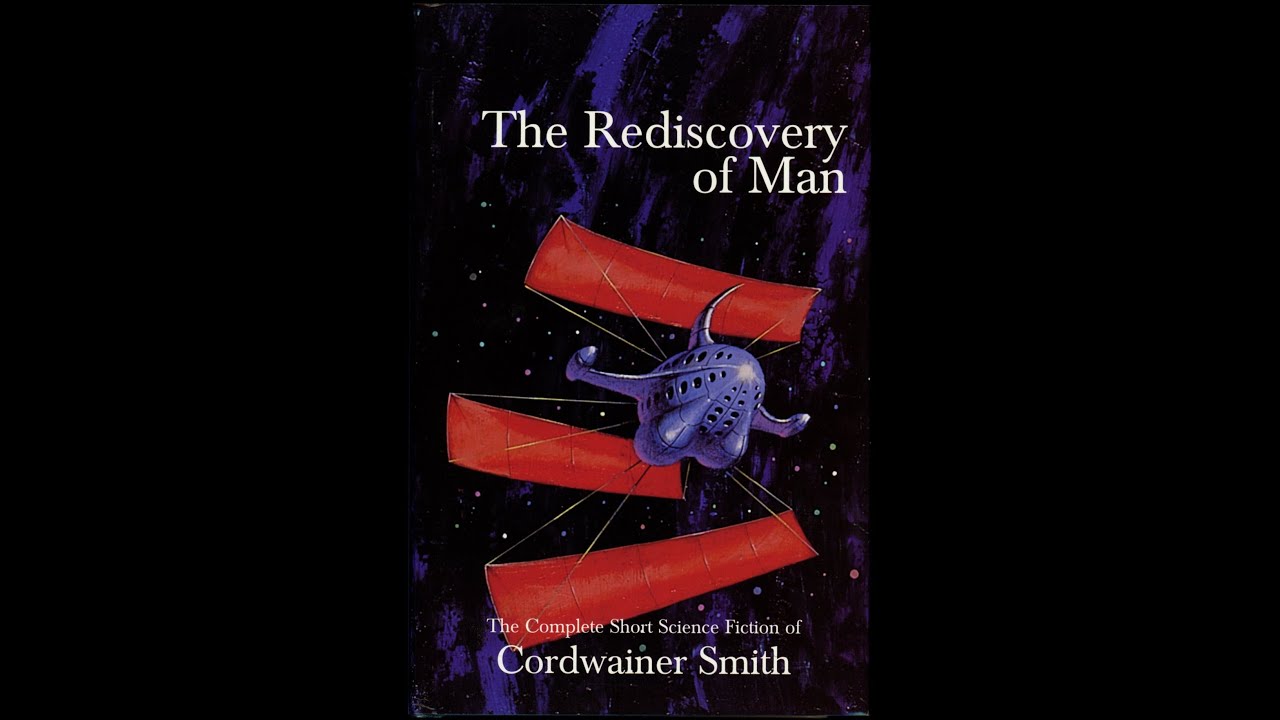 The Rediscovery of Man [3/3] by Cordwainer Smith (L. J. Ganser) - YouTube
