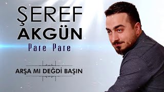 Şeref Akgün - Arşa'mı Değdi Başın[ ©2020 ] Resimi