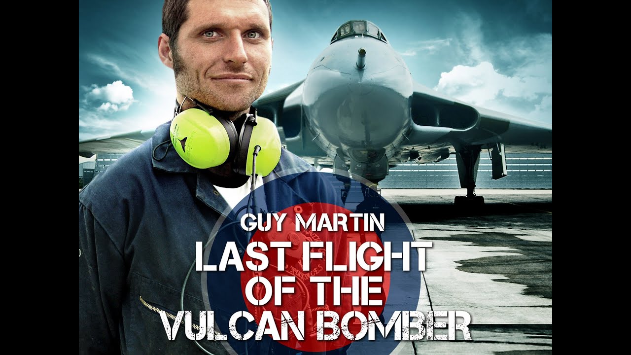 Guy Martin Last Flight Of The Vulcan Bomber HD720p akoam net - YouTube