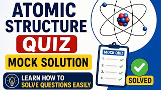 Class 11 Atomic structure Quiz Mock Solution #chemistry #class11 #atomicstructure #neet 