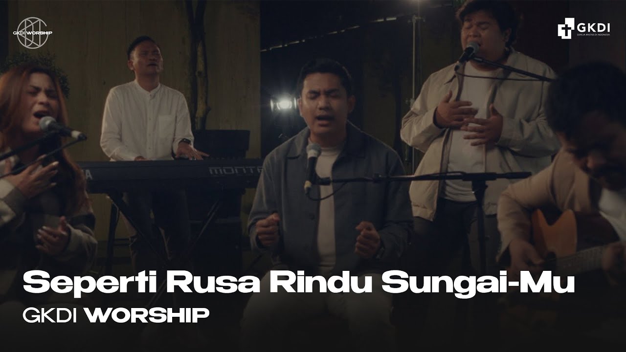 Seperti Rusa Rindu Sungai-Mu | GKDI Worship | Lagu Rohani Kristen