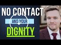 No contact and your dignity