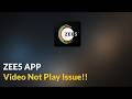 Zee 5 App Video Not Play Issue - Android - 2026