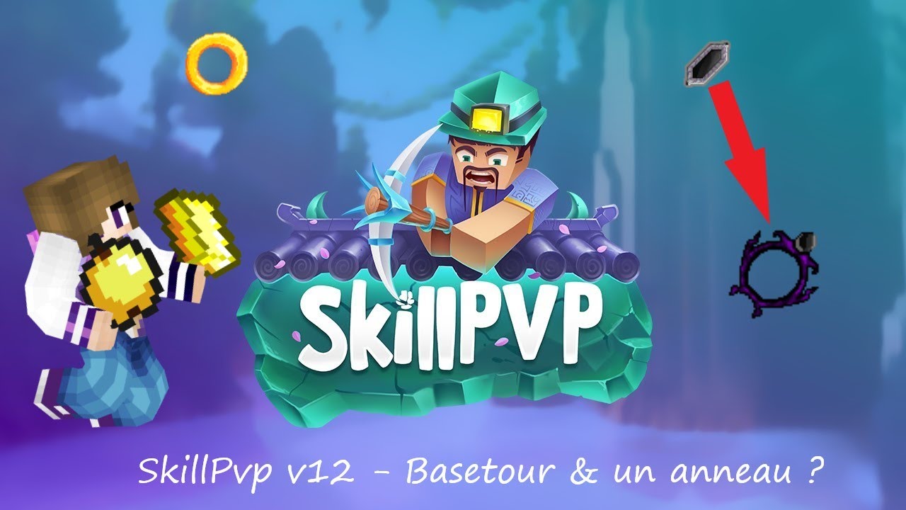 Base tour + un anneau ?! SkillPvp n°2