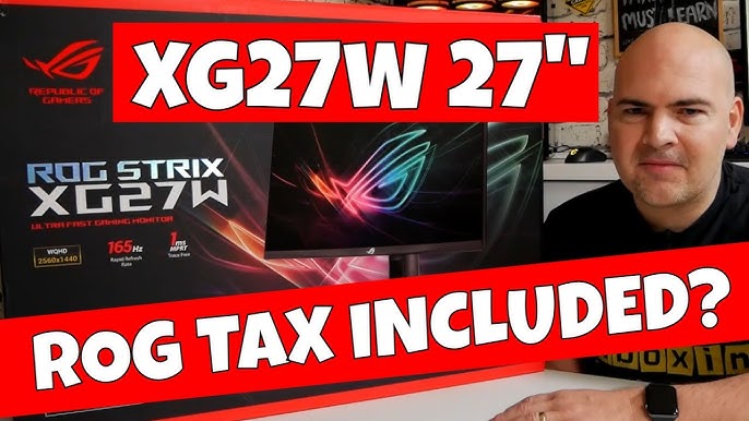 - YouTube - Asus or Premium Overpriced? Review XG27AQ