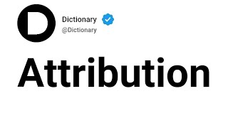 Attribution Meaning In English