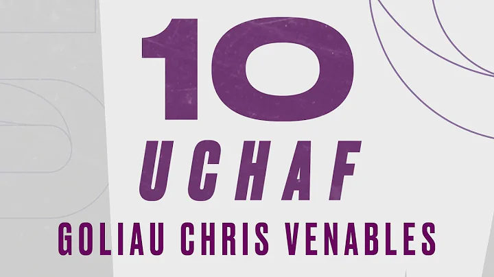 10 uchaf - Goliau Gorau Chris Venables