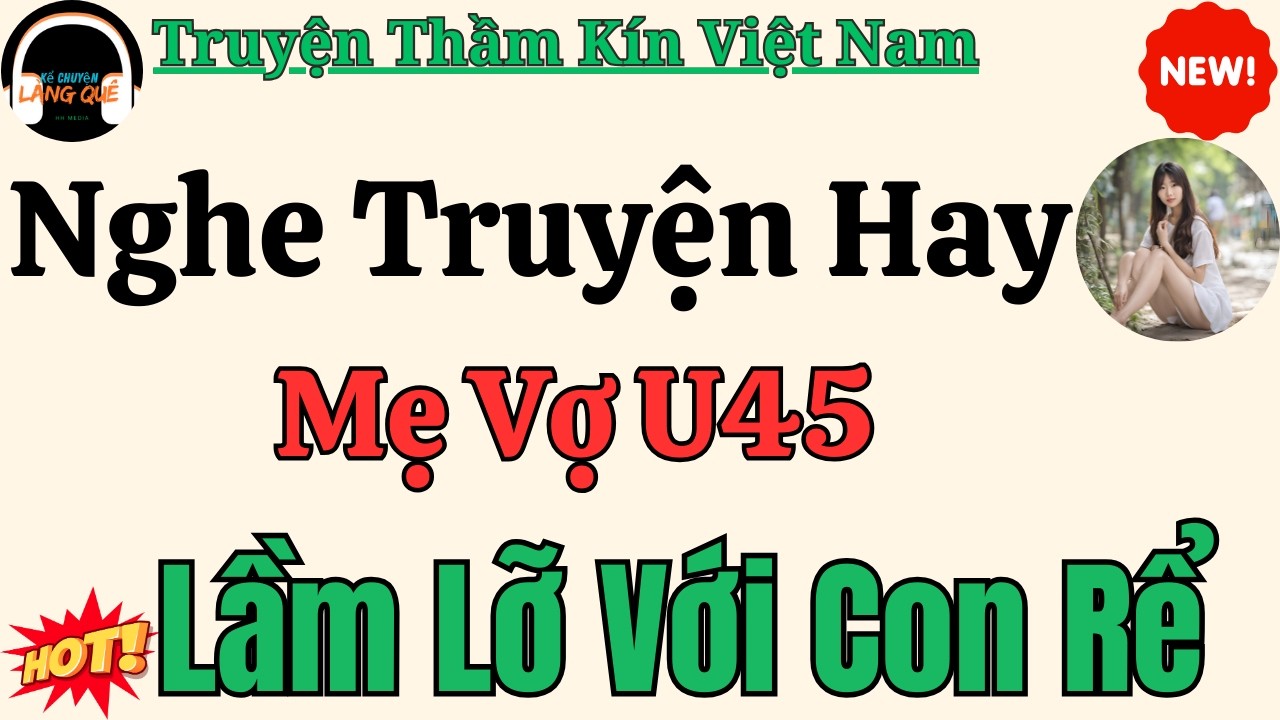 Truyện Đêm Khuya Cho Người Mất Ngủ: Nghe Truyện Hay Mẹ Vợ U45 – Câu Chuyện Đầy Nước Mắt