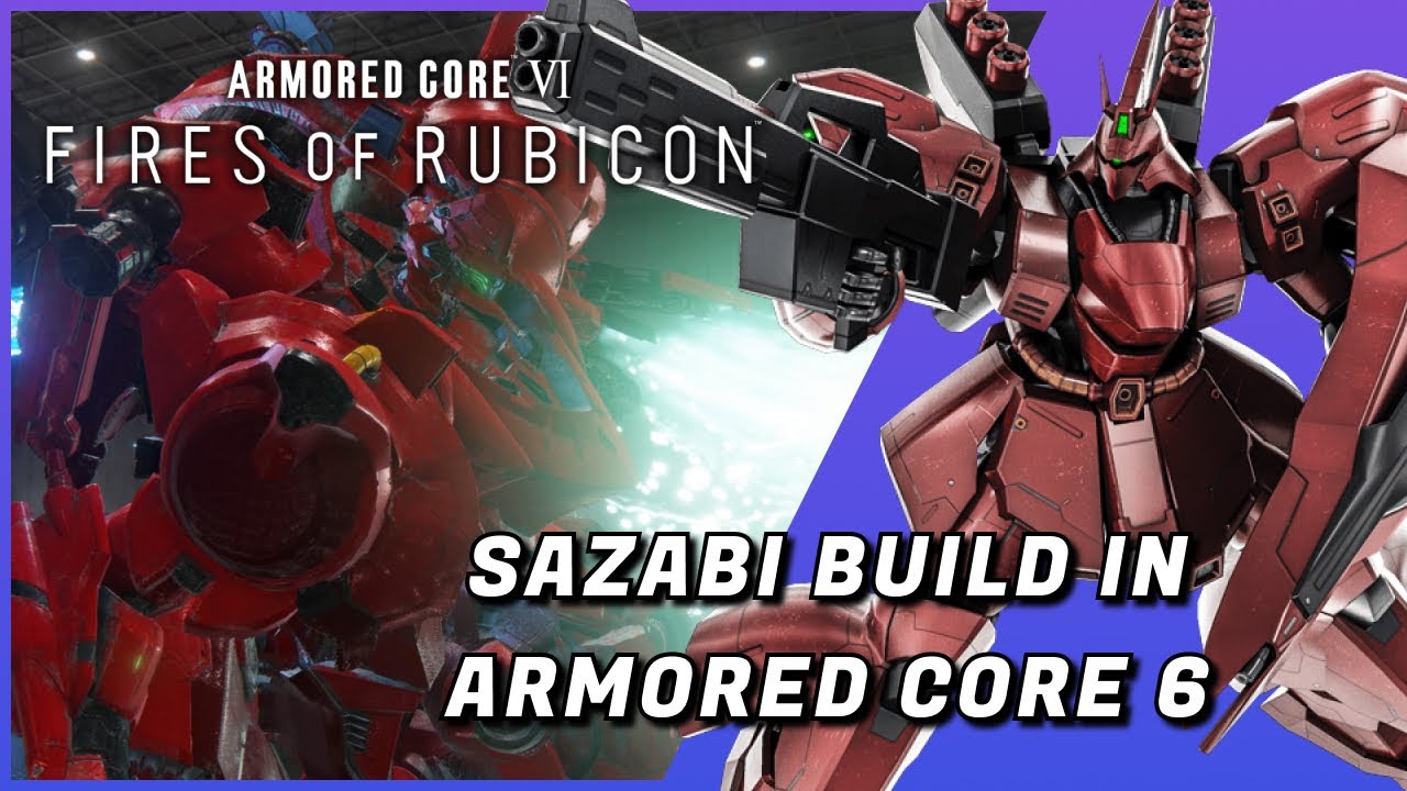 How to Build SAZABI in Armored Core 6 (Armored Core VI: Fires of ...