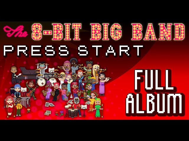 The 8-Bit Big Band - Press Start! (2018) FULL ALBUM 1 VIDEO class=