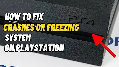 How To Fix PS4 Crashing Or Freezing Easy Method To Fix New