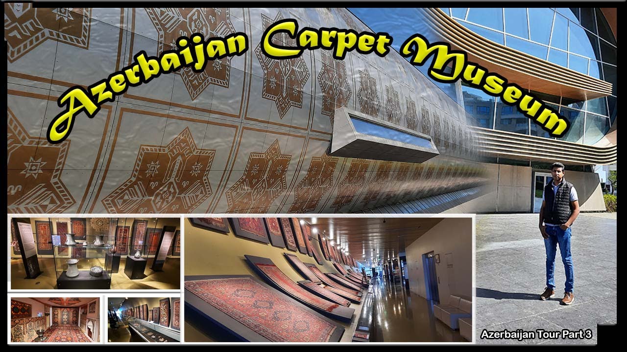 Discover the Rich History of Azerbaijan's Carpet Museum