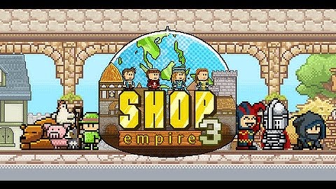 Shop Empire 3 official video #1