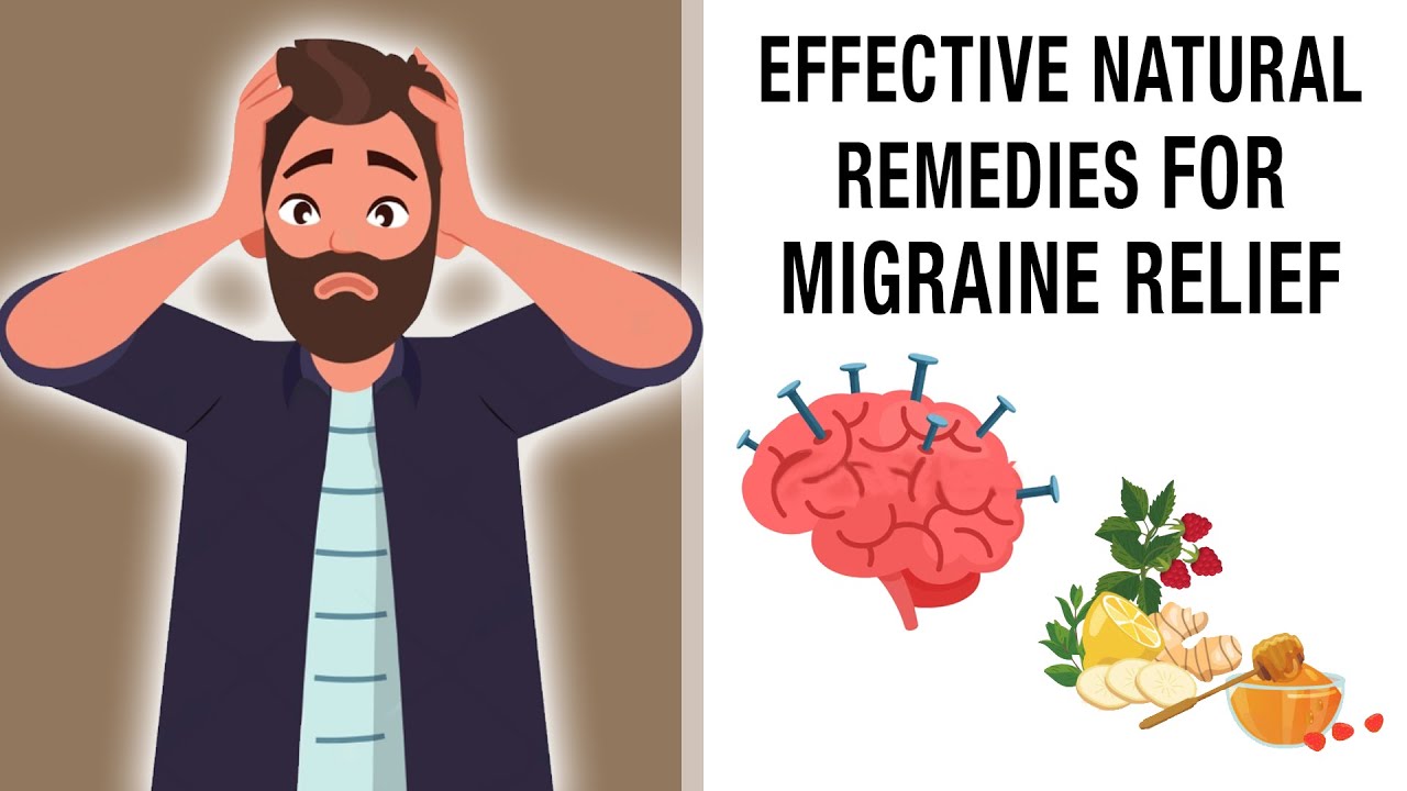 Effective Natural Remedies For Migraine Relief - YouTube