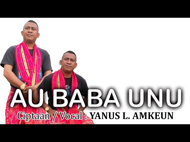 Lagu Timor Terbaru-Lufut 2024-Au Baba Unu-Voc:Yanus L.Amkeun class=