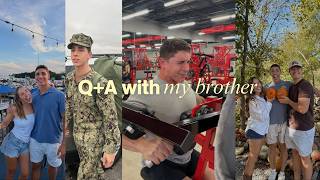 Meet my brother! Navy life, our childhood, workout hot takes, what he eats + more!!!