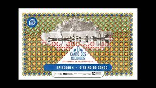 [Podcast] Canto dos Recuados_Afrobarroco em palestra musical: O Reino do Congo