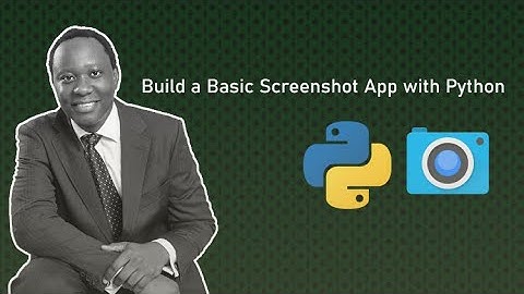 How to Build a Screenshot program with python