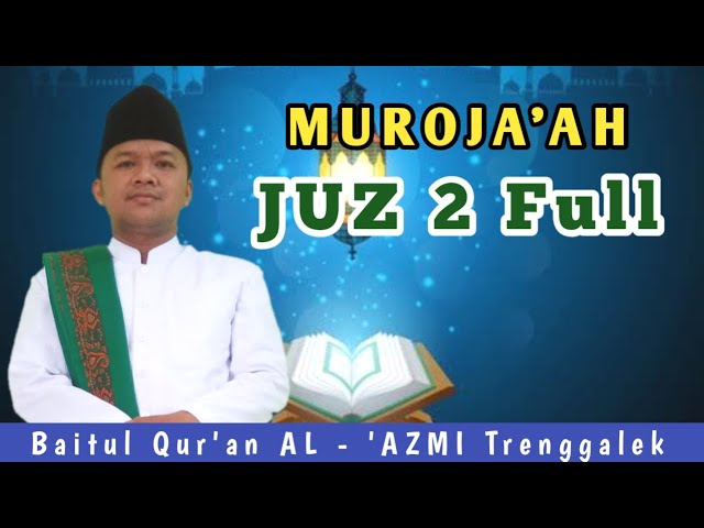 ALQUR'AN JUZ 2 FULL | IRAMA SANTAI | Ustadz AHMAD MASRO'IN class=