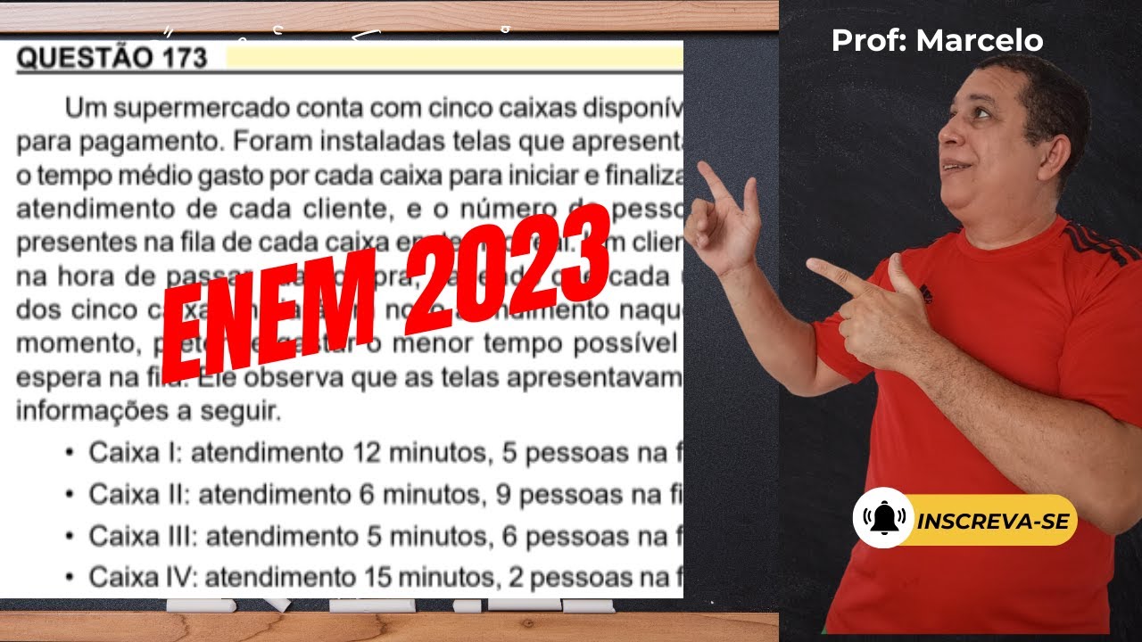ENEM 2023 - Um supermercado conta com cinco caixas disponíveis para ...