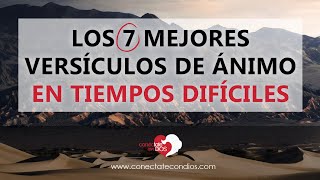 🧗 Los 7 Mejores Versículos de Ánimo en Tiempos Difíciles 🔴 Pasajes y Citas Bíblicas de Fortaleza