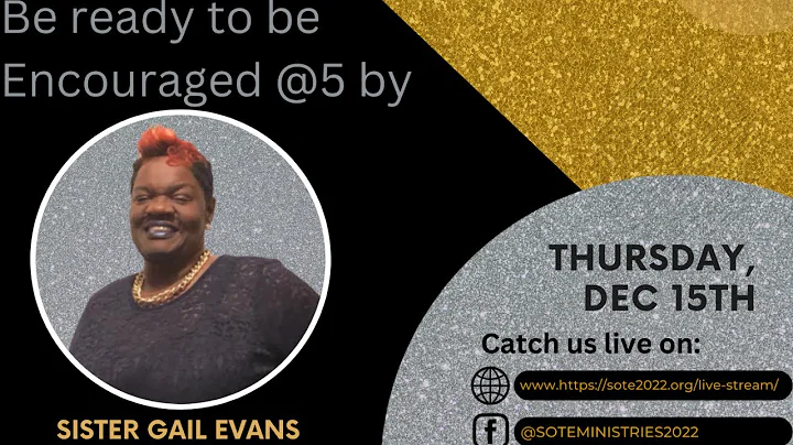Sister Gail Evans Encouraging the saints in Christ...