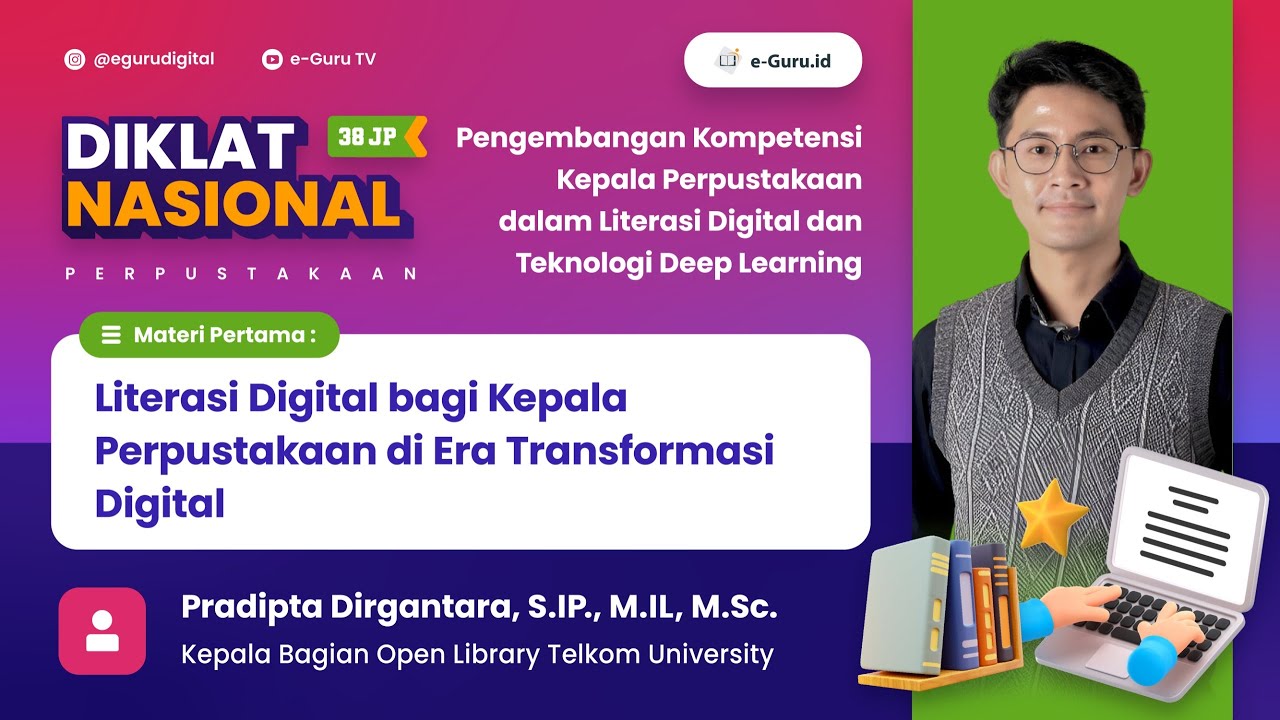 #1 Diklat 38JP: Pengembangan Kompetensi Kepala Perpustakaan dalam Literasi Digital