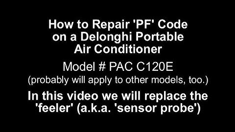 How to DIY repair PF Code on Delonghi PAC C120E Portable Air Conditioner and replace 