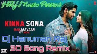 3D Remix✔️ Kinna Sona Tujhe Rab Ne Banaya Dj💞 Love Song_Marjaavaan 💕_Hard RemixBy Dj Hanuman Raj