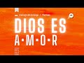 Lo que debo saber del amor de Dios ♥️ | Dios es amor | Iglesia Bíblica