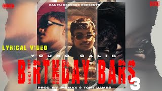 YOUNG GALIB - BIRTHDAY BARS 3 LYRICAL VIDEO (EXPLICIT)