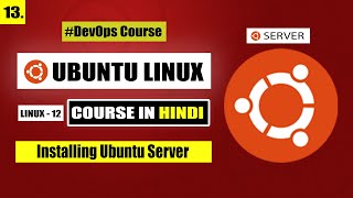 Downloading & Installing Ubuntu Server | Linux Server [Hindi] | Complete DevOps & Linux Course #13
