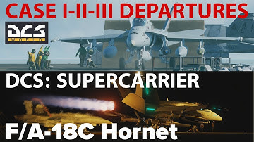Case I, II, III Departures, F/A-18C Hornet |  Digital Combat Simulator | DCS World