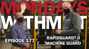 RapidGuard ® II Machine Guarding | Mondays With Milt