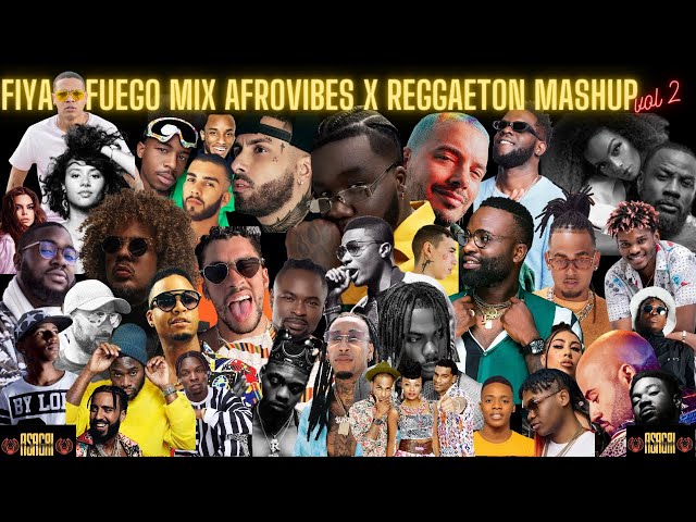 Fiya x Fuego Collabos 🇳🇬🇵🇷🇫🇷🇨🇴🇬🇭🇵🇦🇲🇦🇨🇬| AfroVIBES x Reggaeton | DJ ASAGAÏ | class=