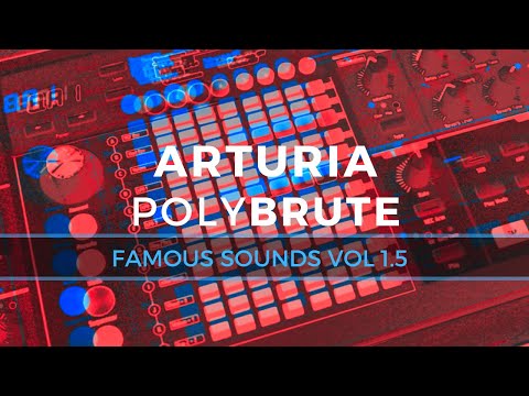 ARTURIA POLYBRUTE PATCHES - Famous Sounds Vol.1 - Expansion  1.5
