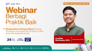 Webinar Mengenalkan Coding - Strategi Penerapan Unplugged dan Plugged Coding Pembelajaran Kreatif
