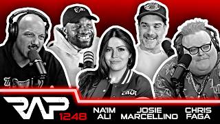 Na'im Ali, Chris Faga and Josie Marcellino | RAP | Ep 1248