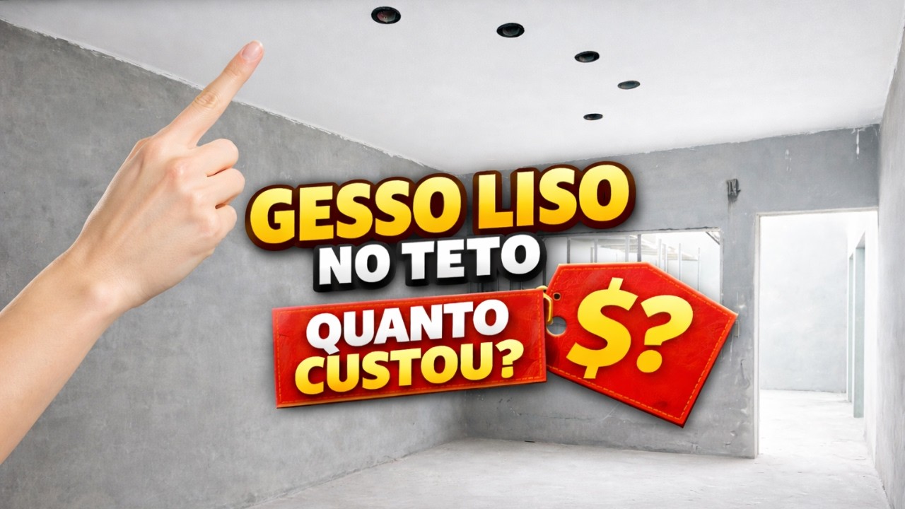 Quanto custou o GESSO LISO no teto? 💸 Valores reais da minha obra 2026